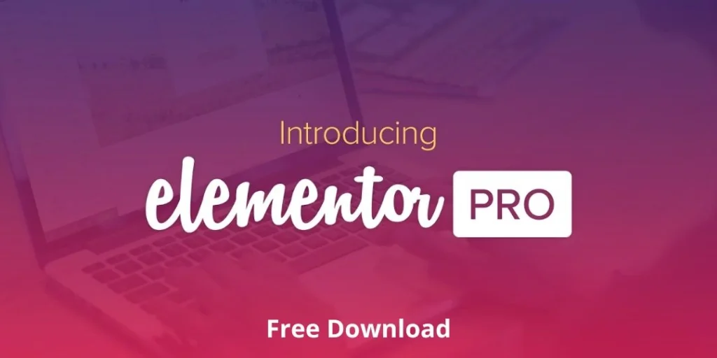 Elementor Pro Nulled Free Download WordPress Plugin